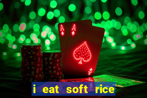 i eat soft rice in another world pt br